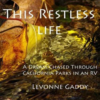 Paperback This Restless Life: A dream chased through California parks in an RV Book