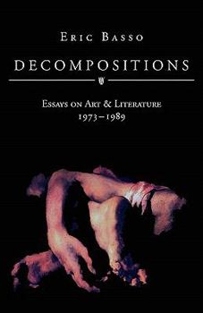Paperback Decompositions: Essays on Art & Literature 1973 - 1989 Book
