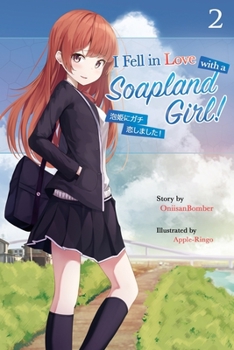 Paperback I Fell in Love With A Soapland Girl! (Light Novel) Volume 2 Book