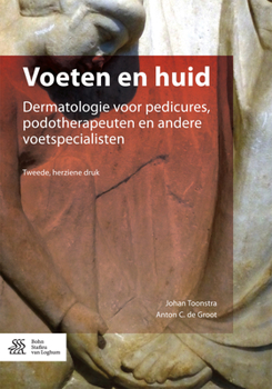 Paperback Voeten En Huid: Dermatologie Voor Pedicures, Podotherapeuten En Andere Voetspecialisten [Dutch] Book