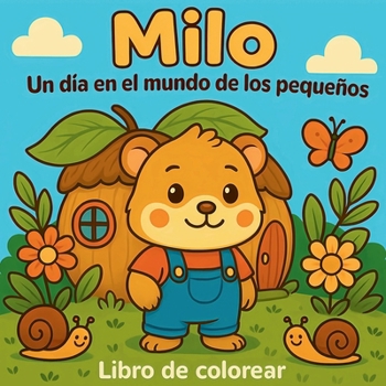Milo - Un día en el mundo de los pequeños (Spanish Edition)