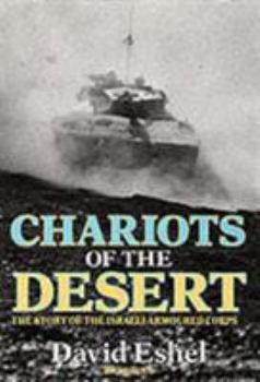 Hardcover Chariots of the Desert: Story of the Israeli Armoured Corps Book