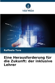 Paperback Eine Herausforderung für die Zukunft: der inklusive Lehrer [German] Book