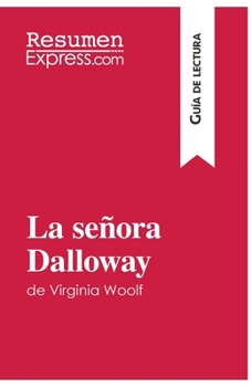 Paperback La señora Dalloway de Virginia Woolf (Guía de lectura): Resumen y análisis completo [Spanish] Book