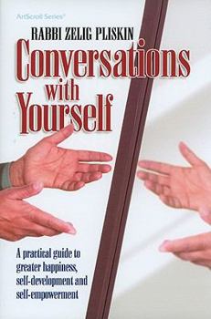 Hardcover Conversations with Yourself: A Practical Guide to Greater Happiness, Self-Development and Self-Empowerment Book