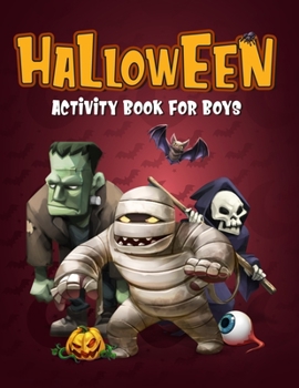 Paperback Halloween Activity Book For Boys: Fun exercise game for boys to learn, color, Sudoku, mazes, word search and more! Book