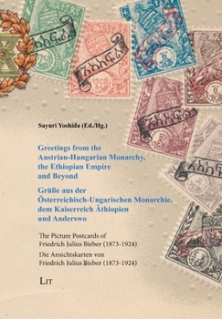 Paperback Greetings from the Austrian-Hungarian Monarchy, the Ethiopian Empire and Beyond / Grüße Aus Der Österreichisch-Ungarischen Monarchie, Dem Kaiserreich [German] Book