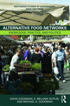 Paperback Alternative Food Networks: Knowledge, Practice, and Politics Book
