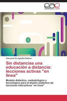 Paperback Sin Distancias Una Educacion a Distancia: Lecciones Activas "En Linea" [Spanish] Book