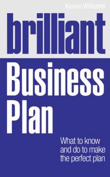 Paperback Brilliant Business Plan: What to know and do to make the perfect plan Book