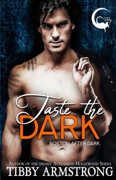 Taste the Dark (Boston After Dark) - Book #2 of the Boston After Dark