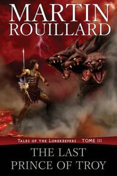 Paperback Tales of the Lorekeepers, Tome III: The Last Prince of Troy Book