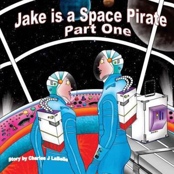 Paperback Jake is a Space Pirate Part One Book