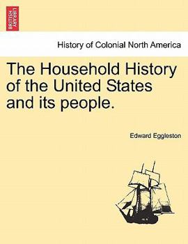 Paperback The Household History of the United States and Its People. Book