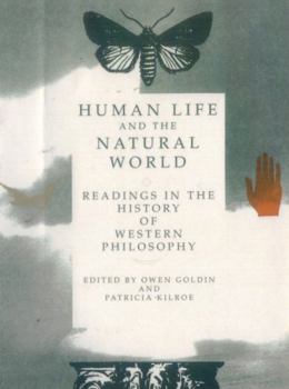 Paperback Human Life and the Natural World: Reading in the History of Western Philosophy Book