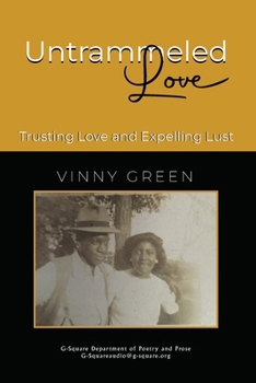 Paperback Untrammeled Love: Trusting Love and Expelling Lust Book
