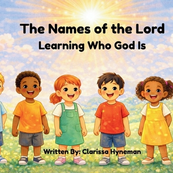 Names of the Lord : Learning Who God Is