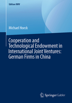 Paperback Cooperation and Technological Endowment in International Joint Ventures: German Firms in China Book
