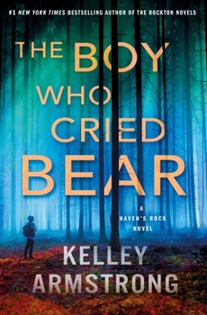 Cover for "The Boy Who Cried Bear: A Haven's Rock Novel"