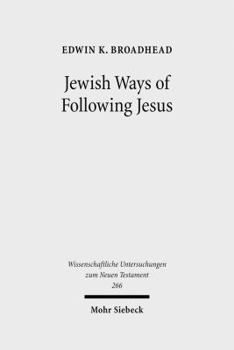 Hardcover Jewish Ways of Following Jesus: Redrawing the Religious Map of Antiquity Book