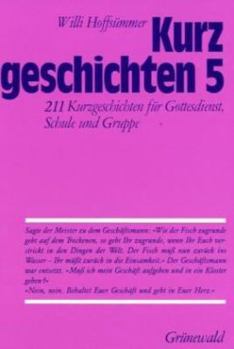 Paperback Kurzgeschichten, Bd.5, 211 Kurzgeschichten für Gottesdienst, Schule und Gruppe [German] Book