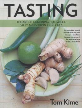Paperback Tasting: The Art of Combining Hot, Sour, Salty and Sweet in 150 Recipes Book