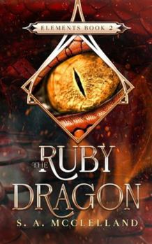Paperback The Ruby Dragon: Elements Book