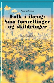 Folk i fl?ng: Sm? fort?llinger og skildringer