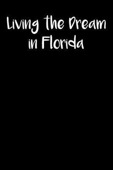 Paperback Living the Dream in Florida Book