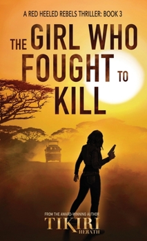 Hardcover The Girl Who Fought to Kill: A suspense crime novel Book