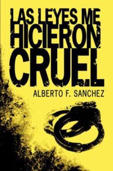 Paperback Las Leyes Me Hicieron Cruel [Spanish] Book