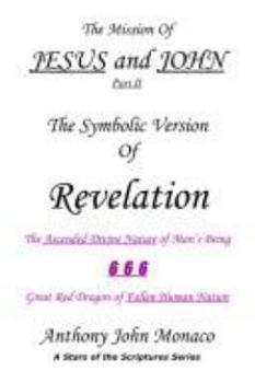 Paperback The Mission of Jesus and John Part II: The Symbolic Version of Revelation Book