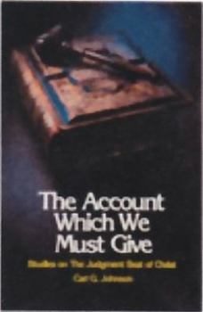 Paperback The Account Which We Must Give: Studies on the Judgment Seat of Christ Book