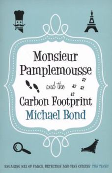 Monsieur Pamplemousse and the Carbon Footprint - Book #17 of the Monsieur Pamplemousse