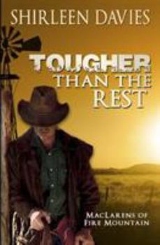 Tougher Than The Rest - Book #1 of the MacLarens of Fire Mountain