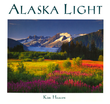 Paperback Alaska Light: Ideas and Images from a Northern Land Book