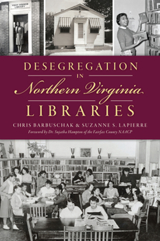 Paperback Desegregation in Northern Virginia Libraries Book