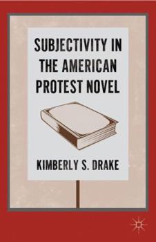 Hardcover Subjectivity in the American Protest Novel Book