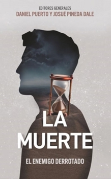 Paperback La Muerte: El Enemigo Derrotado (Death: The Enemy Defeated) [Spanish] Book