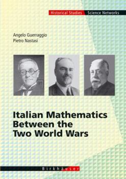 Hardcover Italian Mathematics Between the Two World Wars Book