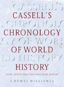 Hardcover Cassell's Chronology of World History: Dates, Events and Ideas That Made History Book