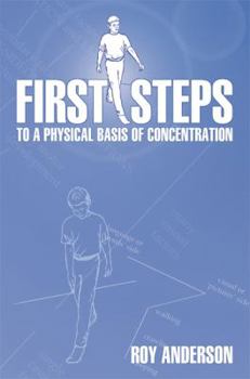 Paperback First Steps: To a Physical Basis of Concentration Book