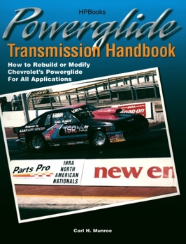 Paperback Powerglide Transmission Handbook: How to Rebuild or Modify Chevrolet's Powerglide for All Applications Book
