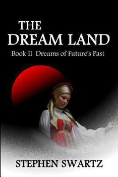 Paperback The Dream Land II: Dreams of Future's Past Book