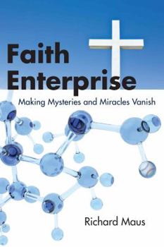 Perfect Paperback Faith Enterprise: Making Mysteries and Miracles Vanish Book