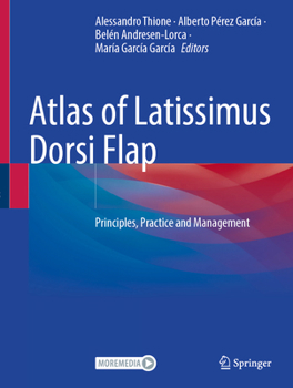 Hardcover Atlas of Latissimus Dorsi Flap: Principles, Practice and Management Book