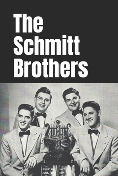 The Schmitt Brothers