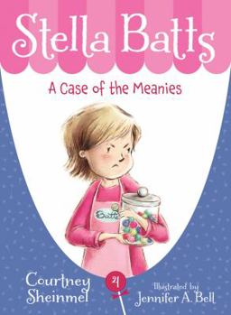 A Case of the Meanies - Book #4 of the Stella Batts