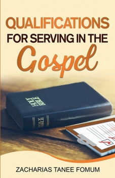 Paperback Qualifications For Serving in The Gospel Book