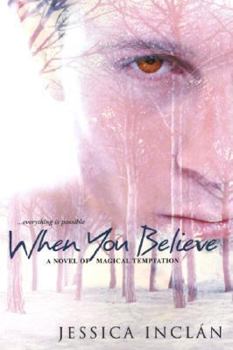 When You Believe (The Believe Trilogy, Book 1) - Book #1 of the Believe Trilogy